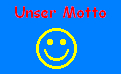 Unser Motto